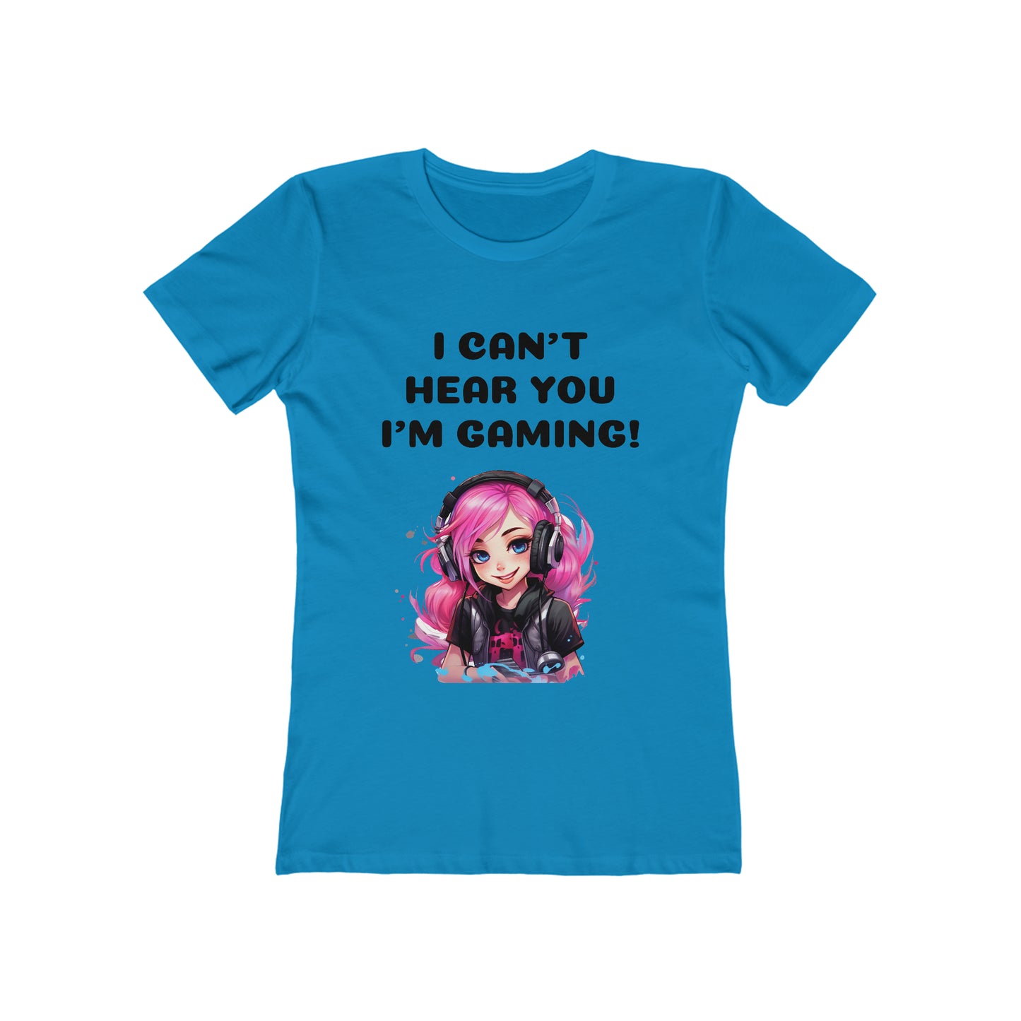 I Can't Hear You I'm Gaming Tee For Women