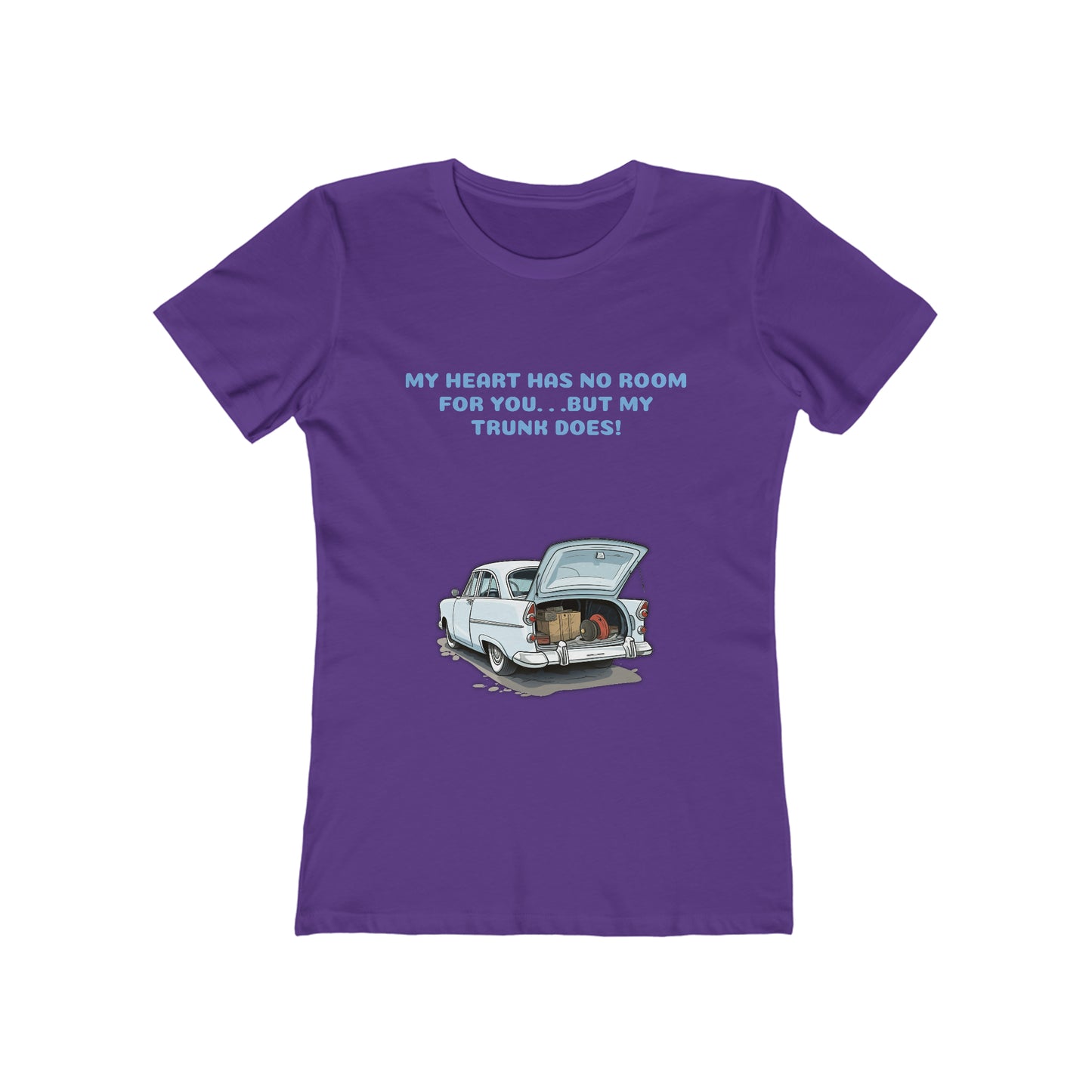 My Heart Has No Room For You Tee for Women